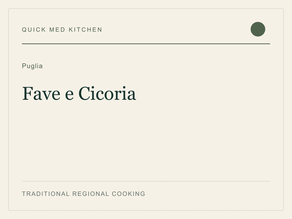 Editorial recipe cover for Fave e Cicoria, from Puglia